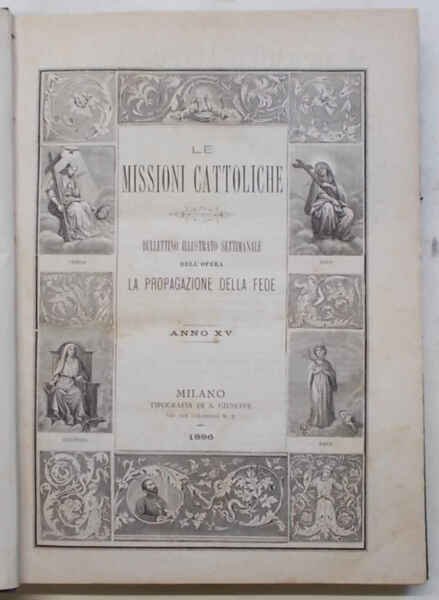 Le Missioni Cattoliche. Bullettino settimanale illustrato dell'Opera La Propagazione della …