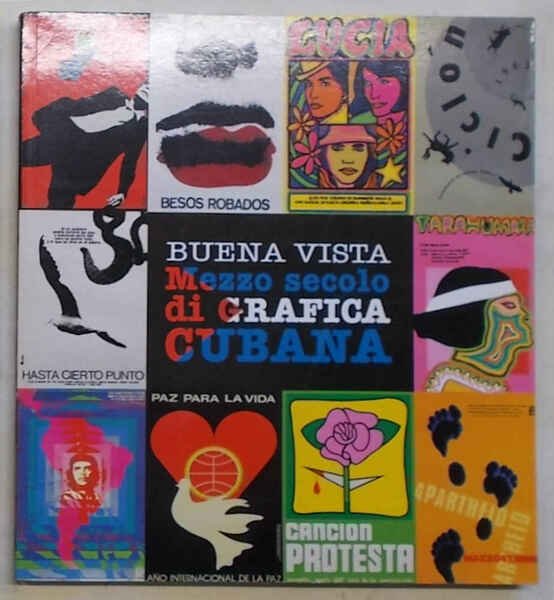 Buena vista. Mezzo secolo di grafica cubana.