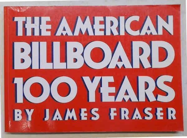 The american billboard. 100 years.