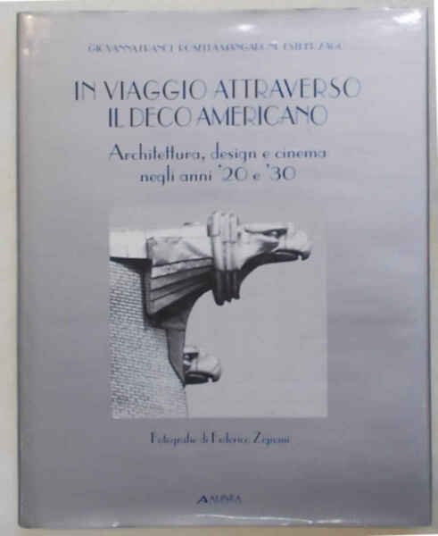 Il viaggio attraverso il Deco americano. Architettura, design e cinema …