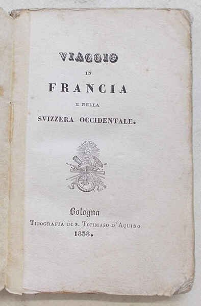 Viaggio in Francia e nella Svizzera Occidentale.