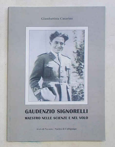 Gaudenzio Signorelli maestro nelle scienze e nel volo.