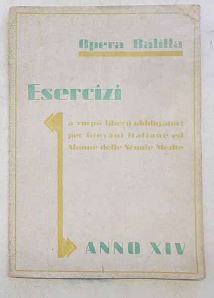 Opera Balilla. Esercizi a corpo libero per Giovani Italiane ed …