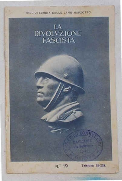 La Rivoluzione Fascista. (Bibliotechina delle Lane Marzotto n° 19)