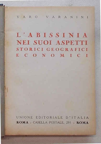 L'Abissinia nei suoi aspetti storici geografici economici.