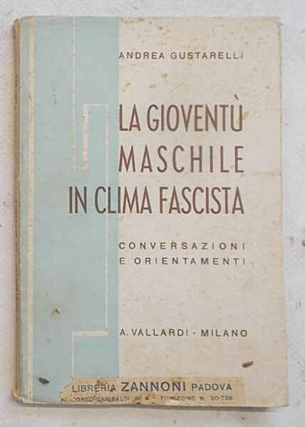 La gioventù maschile in clima fascista. Conversazioni e orientamenti.