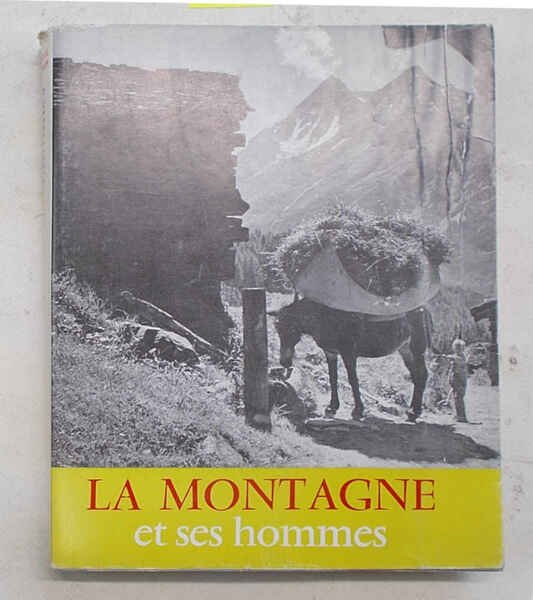 La montagne et ses hommes.