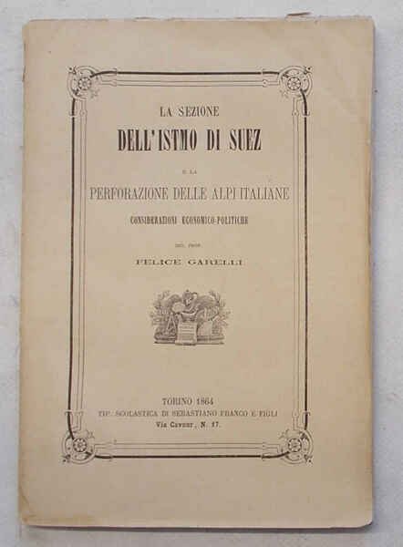 La sezione dell'Istmo di Suez e la perforazione delle Alpi …