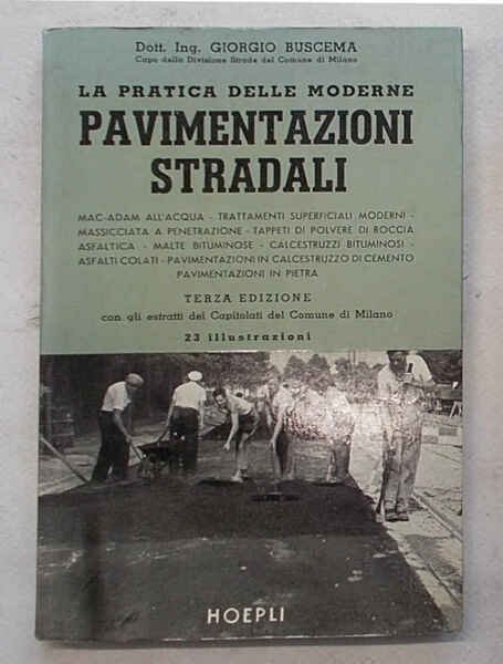 La pratica delle moderne pavimentazioni stradali.