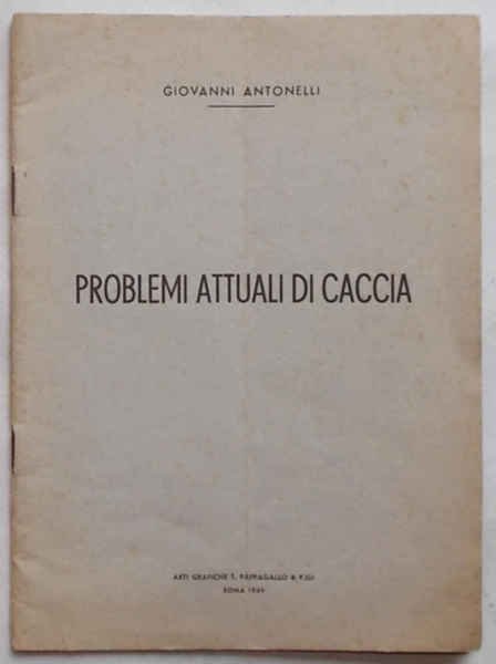 Problemi attuali di caccia.