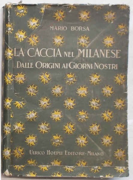 La caccia nel Milanese dalle origini ai giorni nostri.