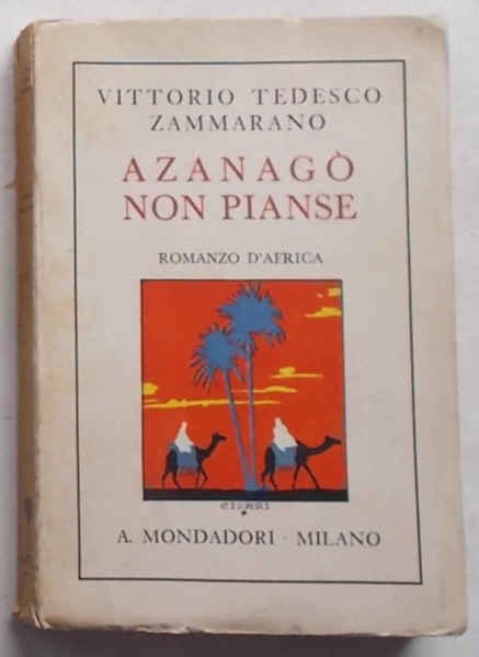 Azanagò non pianse. Romanzo d’Africa.