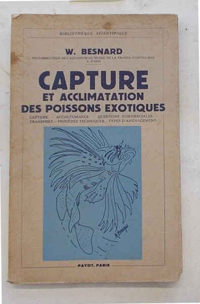 Capture et acclimatation des poissons exotiques.