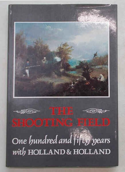 The shooting field. One hundred and fifty years with Holland …