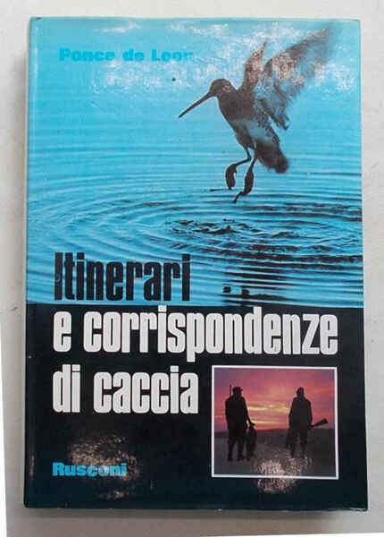 Itinerari e corrispondenze di caccia.