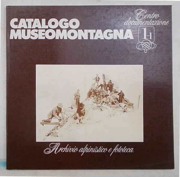 Catalogo Museomontagna 1.1 Centro documentazione. Archivio alpinistico fototeca e collezioni … | Immagine Gallery 1