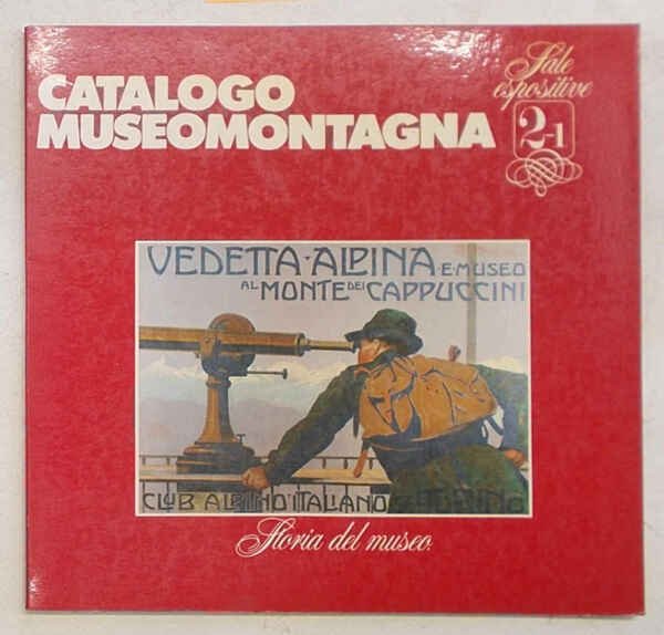 Catalogo Museomontagna. Storia del Museo. (2.1 Sale espositive).