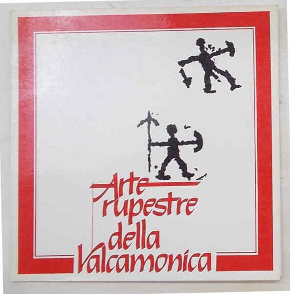 Arte Rupestre della Valcamonica.