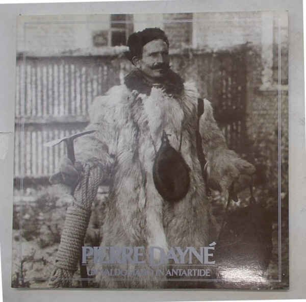 Pierre Dayné. Un valdostano in Antartide.