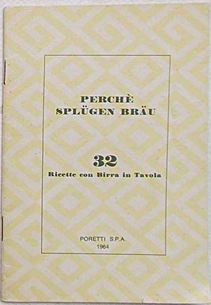 Perché Splugen Brau. 32 ricette con birra in tavola.