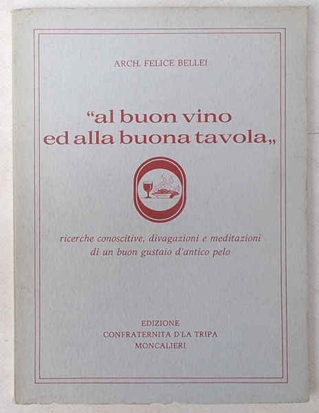 "Al buon vino ed alla buona tavola". Ricerche conoscitive, divagazioni …