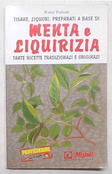 Tisane, liquori, preparati a base di menta e liquirizia. Tante …