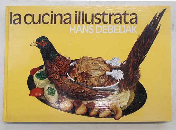 La cucina illustrata. Cucina italiana e tedesca.