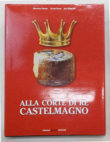 Alla corte di re Castelmagno.