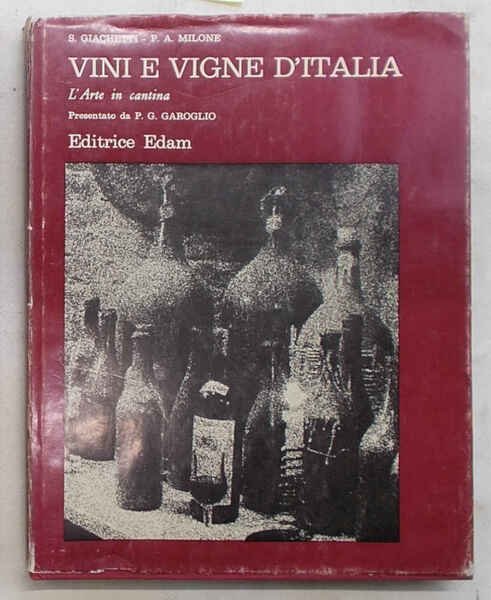 Vini e vigne d'Italia. L'arte in cantina.