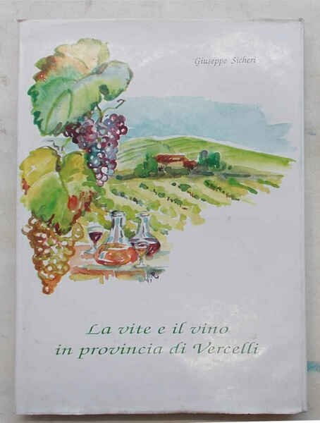 La vite e il vino in provincia di Vercelli.