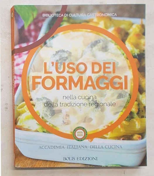 L'uso dei formaggi nella cucina della tradizione regionale.