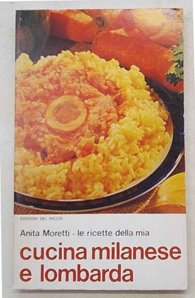 Le ricette della mia cucina milanese e lombarda.