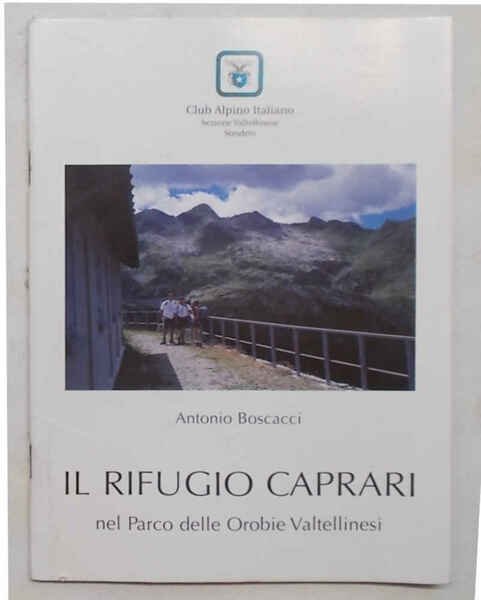 Il rifugio Caprari nel Parco delle Orobie Valtellinesi.