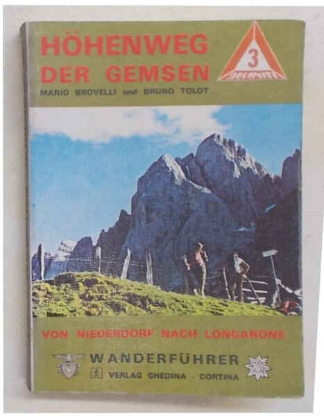 Hohenweg der gemsen. (Dolomiten - Hohenweg Nr. 3) Von Niederdorf …