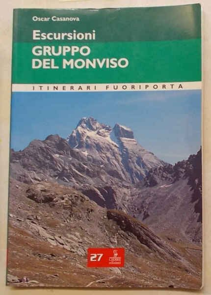 Escursioni nel gruppo del Monviso. 20 itinerari.