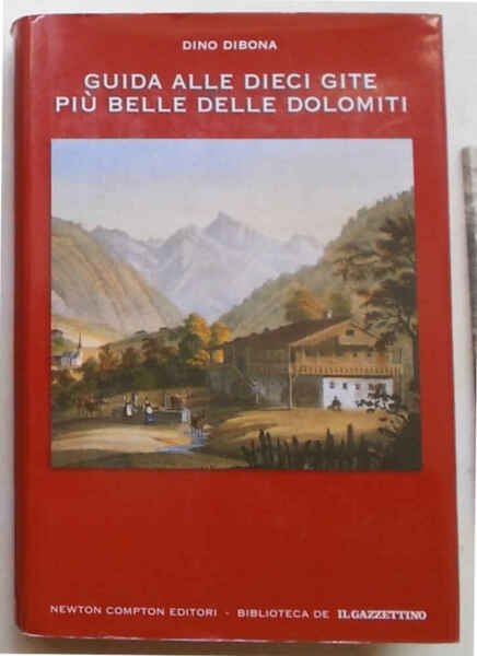 Guida alle dieci gite più belle delle Dolomiti.