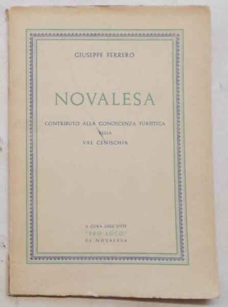 Novalesa. Contributo alla conoscenza turistica della Val Cenischia.