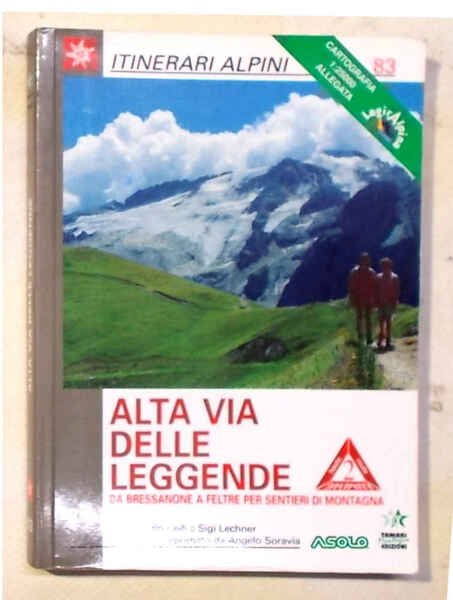 Alta via delle Leggende da Bressanone a Feltre per sentieri …