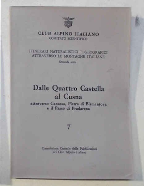 Dalle Quattro Castella al Cusna attraverso Canossa, Pietra di Bismantova …