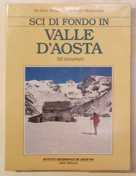 Sci di fondo in Valle d'Aosta. 50 itinerari.