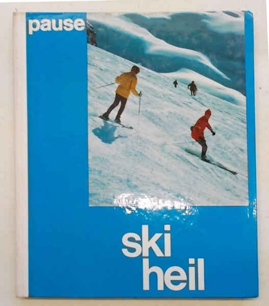 Ski heil. Die 100 schonsten Skipisten der Alpen.