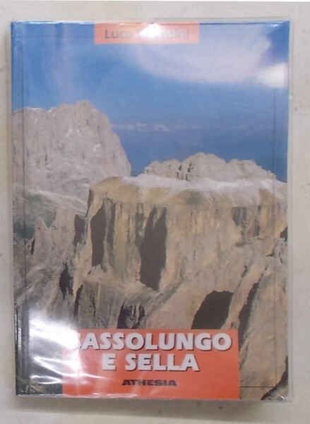 Sassolungo e Sella. Escursionismo e vie normali di salita alle …