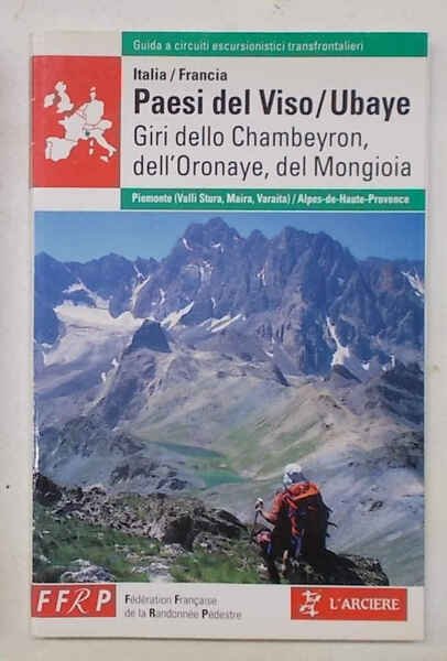 Paesi del Viso - Ubaye. Giri dello Chambeyron, dell'Oronaye, del …