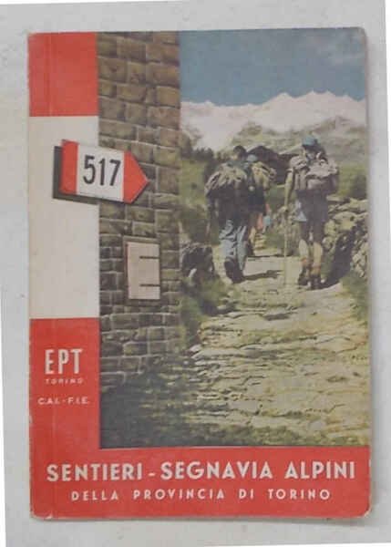 Guida dei sentieri e segnavia alpini della Provincia di Torino.