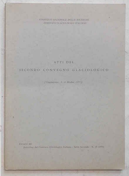 Atti del Secondo Convegno Glaciologico. (Courmayeur 1 - 4 ottobre …