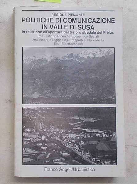 Politiche di comunicazione in Valle di Susa in relazione all'apertura …