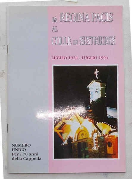 La Regina Pacis al Colle di Sestrieres.