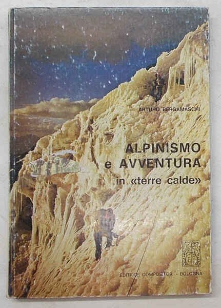 Alpinismo e avventura in "terre calde". Kurdistan - Hoggar - …