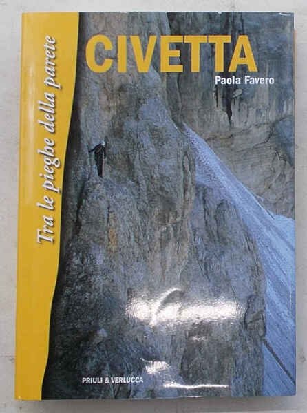 Civetta. Tra le pieghe della parete.