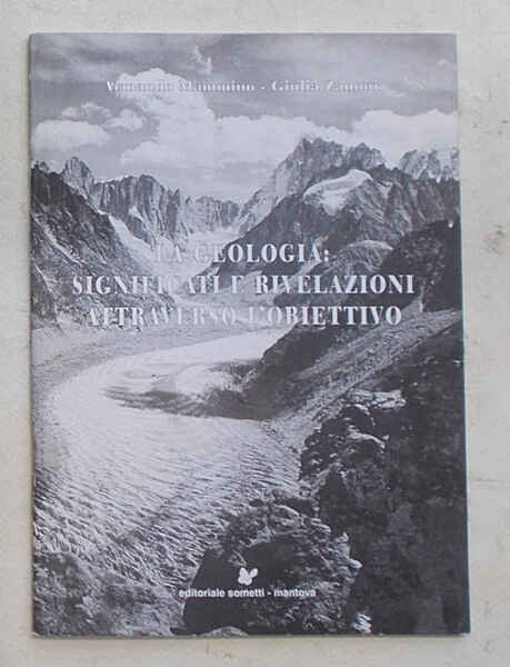 La geologia: significati e rivelazioni attraverso l'obiettivo.